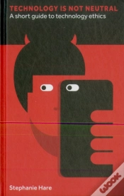 Capa do artigo Technology Is Not Neutral