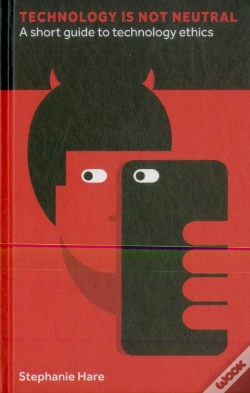 Capa do artigo Technology Is Not Neutral