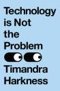 Technology Is Not The Problem - Preview