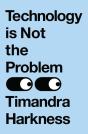 Technology Is Not The Problem - Preview