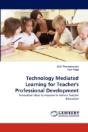 Technology Mediated Learning For Teacher'S Professional Development - Preview