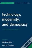 Technology, Modernity, And Democracy