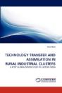 Technology Transfer And Assimilation In Rural Industrial Clusters - Preview