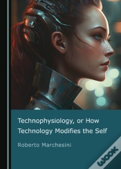 Capa do artigo Technophysiology, Or How Technology Modifies The Self