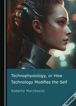 Capa do artigo Technophysiology, Or How Technology Modifies The Self