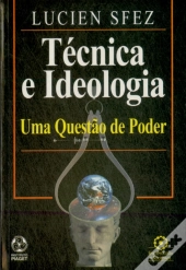 Técnica e Ideologia
