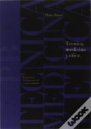 Tecnica, Medicina Y Etica  