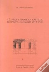 Capa do artigo Tecnica Y Poder En Castilla Durante Los Siglos Xvi Y Xvii