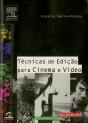 Técnicas de Edição para Cinema e Vídeo: História, Teoria e Prática - Preview
