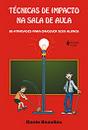 Técnicas de Impacto na Sala de Aula - Preview