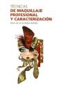 Técnicas De Maquillaje Profesional Y Caracterización - Preview