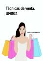 Tecnicas De Venta. Uf0031. - Preview
