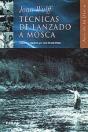 Técnicas Del Lanzado A Mosca - Preview