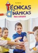 Técnicas e Dinâmicas Para a Catequese