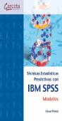 Técnicas Estadísticas Predictivas Con Ibm Spss: Modelos - Preview
