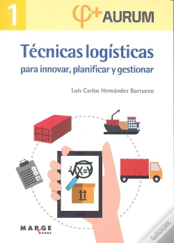 Capa do artigo Técnicas Logísticas Para Innovar, Planificar Y Gestionar. Aurum 1