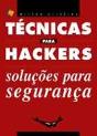 Técnicas para Hackers - Soluções para Segurança - Preview