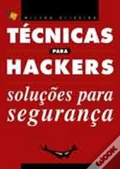 Técnicas para Hackers - Soluções para Segurança