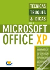 Técnicas, Truques e Dicas para o Microsoft Office XP