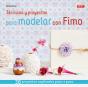 Técnicas Y Proyectos Para Modelar Con Fimo - Preview