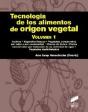Tecnología De Los Alimentos De Origen Vegetal. Volumen I - Preview