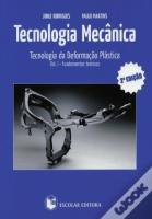 Tecnologia Mecânica - volume I Tecnologia da Deformação Plástica