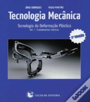 Capa do artigo Tecnologia Mecânica - volume I Tecnologia da Deformação Plástica