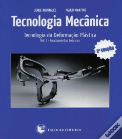 Capa do artigo Tecnologia Mecânica - volume I Tecnologia da Deformação Plástica