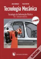 Tecnologia Mecânica - volume II - Tecnologia da Deformação Plástica