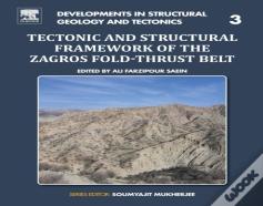 Tectonic And Structural Framework Of The Zagros Fold-Thrust Belt