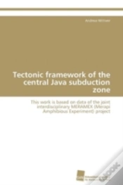 Capa do artigo Tectonic Framework Of The Central Java Subduction Zone