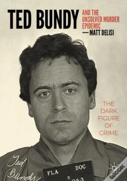 Capa do artigo Ted Bundy And The Unsolved Murder Epidemic
