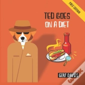 Ted Goes On A Diet