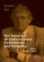 Ted Honderich On Consciousness, Determinism, And Humanity - Preview