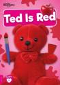 Ted Is Red - Preview
