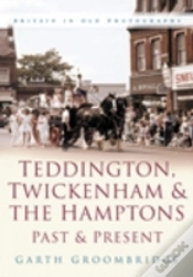 Capa do artigo Teddington, Twickenham And The Hampton Past And Present