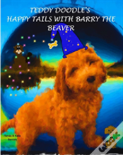 Teddy Doodle'S Happy Tails With Barry The Beaver