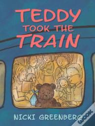 Teddy Took The Train