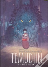 Tedmujin 1, La Muerte Dulce