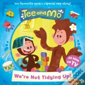 Tee & Mo Were Not Tidying Up Notus