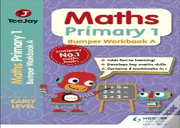 Teejay Maths Primary 1: Bumper Workbook A