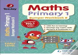 Teejay Maths Primary 1: Bumper Workbook B