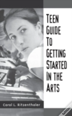 Capa do artigo Teen Guide To Getting Started In The Arts