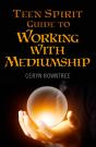 Teen Spirit Guide To Working With Mediumship - Preview