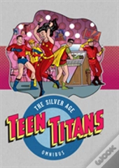 Teen Titans The Silver Age Omnibus Hc