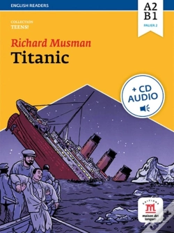 Capa do artigo Teens : Titanic ; Niveau A2, B1 Du Cecr ; Livre + Cd Audio