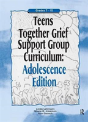Teens Together Grief Support Group Curriculum - Preview