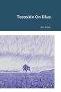 Teesside On Blue - Preview
