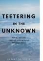 Teetering In The Unknown - Preview