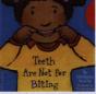 Teeth Are Not For Biting Board Book - Preview